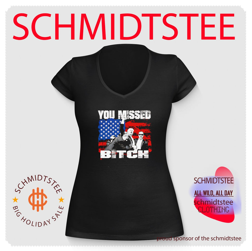 Trump You missed bitch shirt