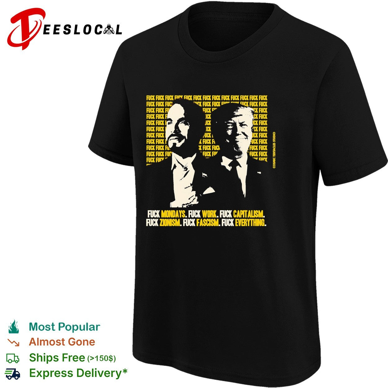 Trump fuck capitalism fuck zionism fuck fascism fuck everything shirt