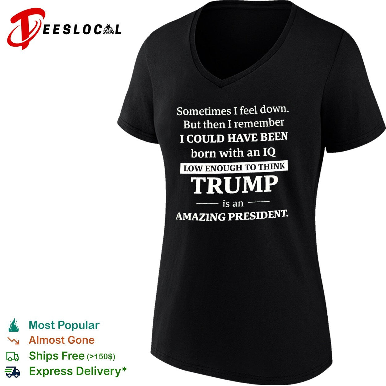 Trump typography born with an IQ low enough shirt