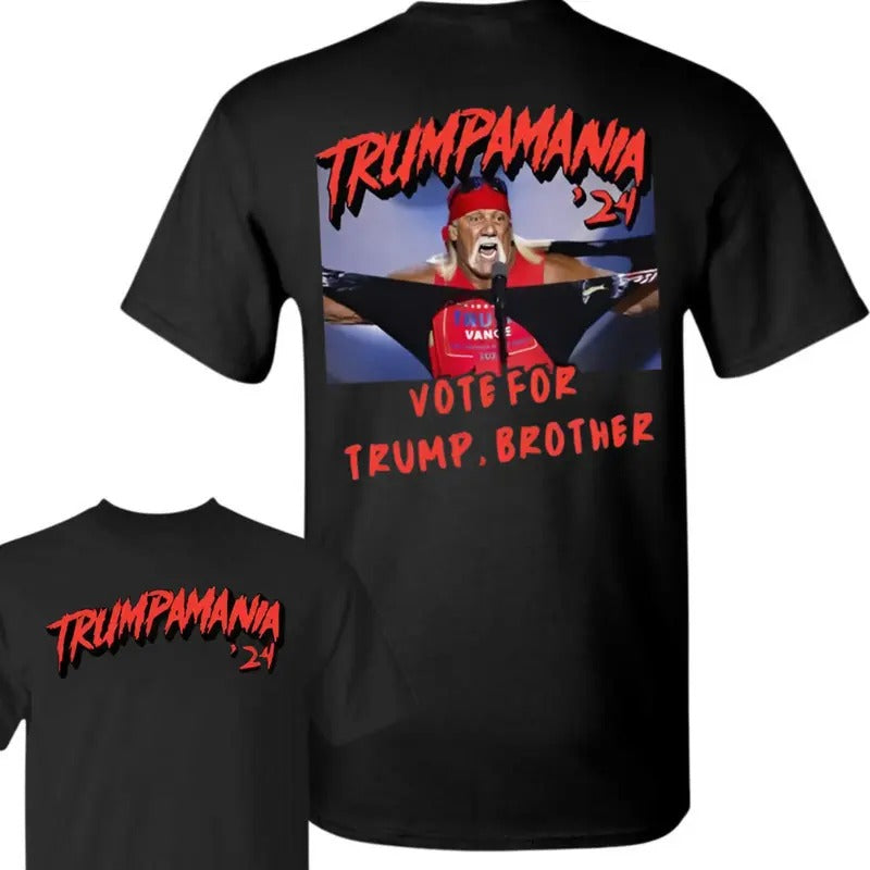 Trumpamania 24 Shirt, Vote For Trum Brother Shirt, Trum Huk Hogan T-shirt, Trum Shirt Hoodie, Sweatshirt | PrintMintTees.com