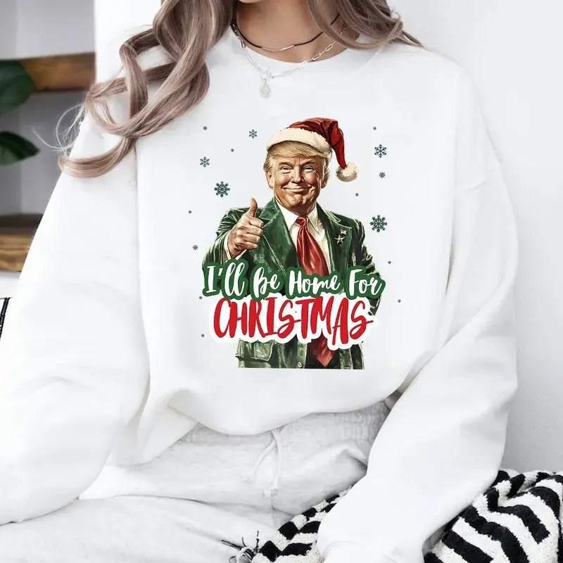 Trumpp Shirt, I'll Be Home For Christmas Shirt Hoodie Sweatshirt | PrintMintTees.com