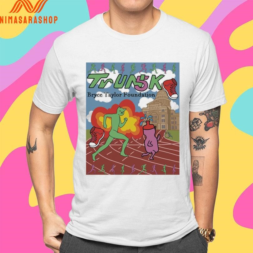 Trunk 5k Bryce Taylor Foundation Shirts