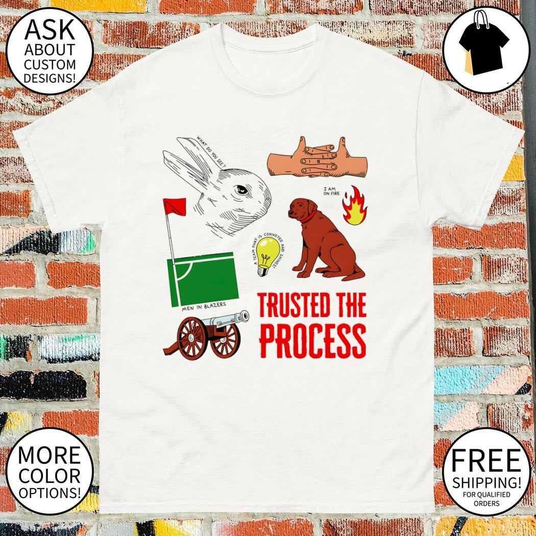 Trusted The Process What Do You See I Am On Fire shirt