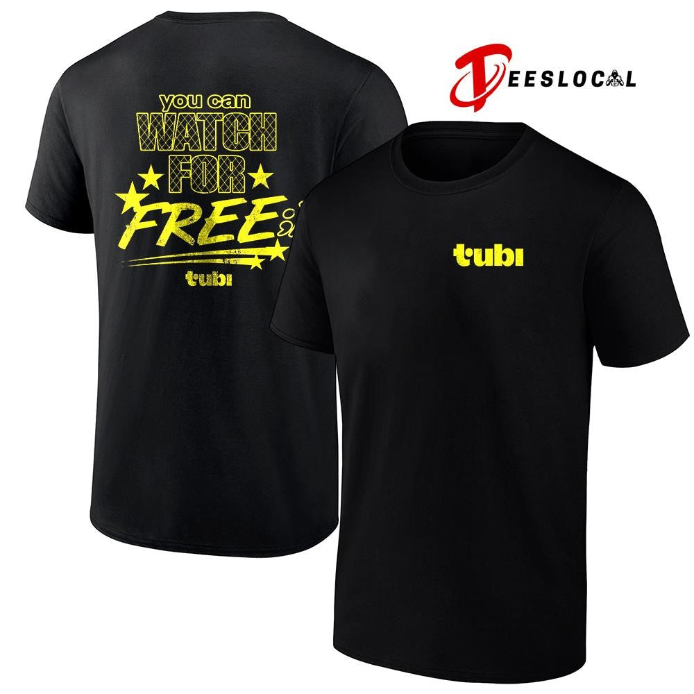 Tubi you can watch for free shirt