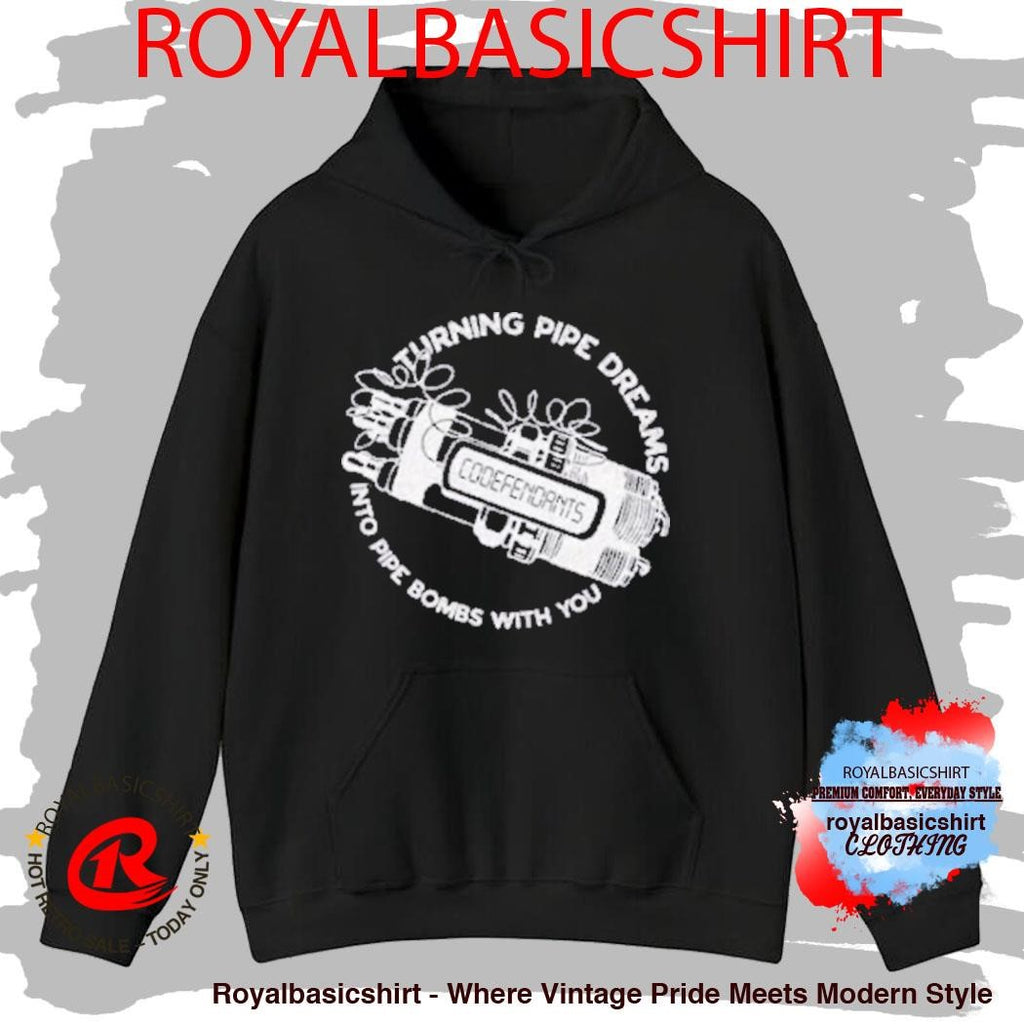 Turning Pipe Dreams Into Pipe Bombs With You Shirt