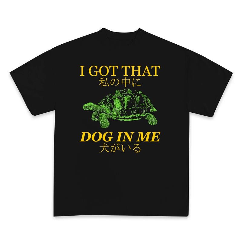 Turtle I got That Dog In Me T shirt, Tuff Tee, Funny Meme Turtle tshirt Hoodie Sweatshirt | PrintMintTees.com