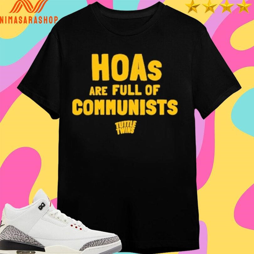 Tuttle Twins Hoas Are Full Of Communists Shirts