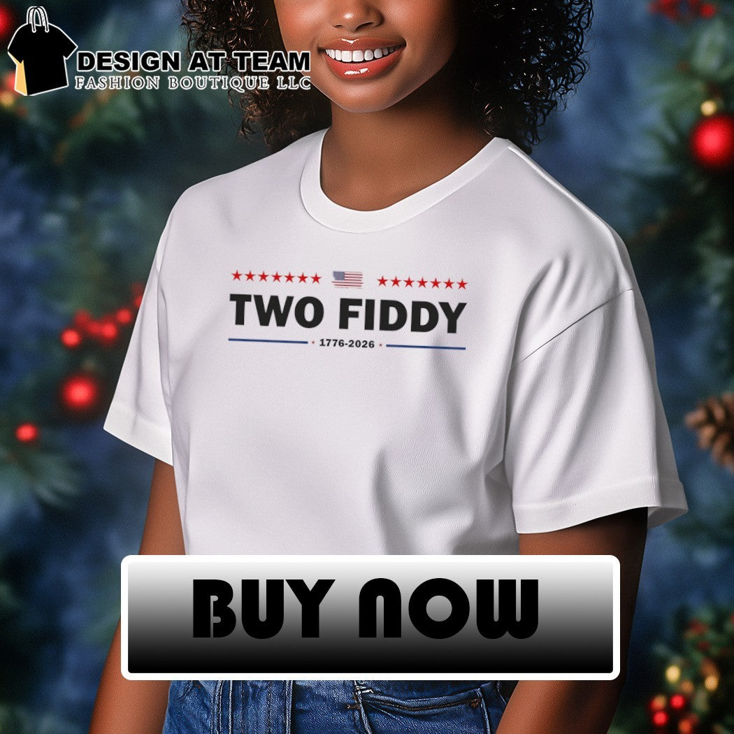 Two Fiddy 1776 2026 Patriotic USA 250th Years American flag 4th of July shirt