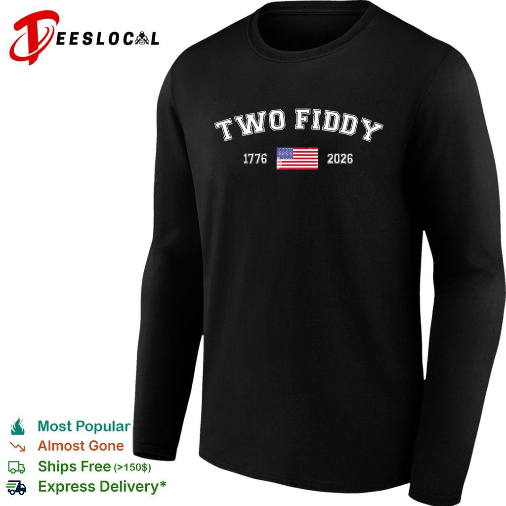 Two fiddy 1776 2026 flag shirt