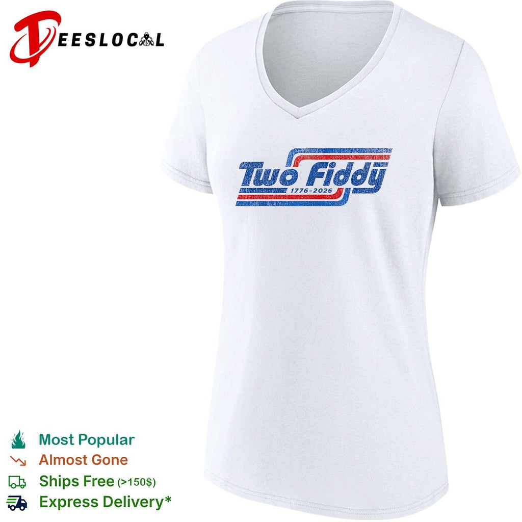 Two fiddy 1776 2026 logo shirt
