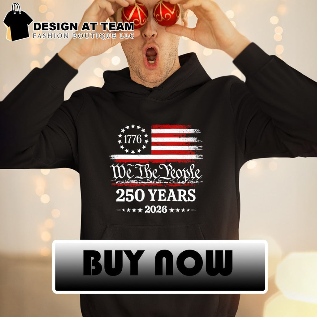 US Patriotism Commemorative 1776 We The People 250 Years 2026 shirt