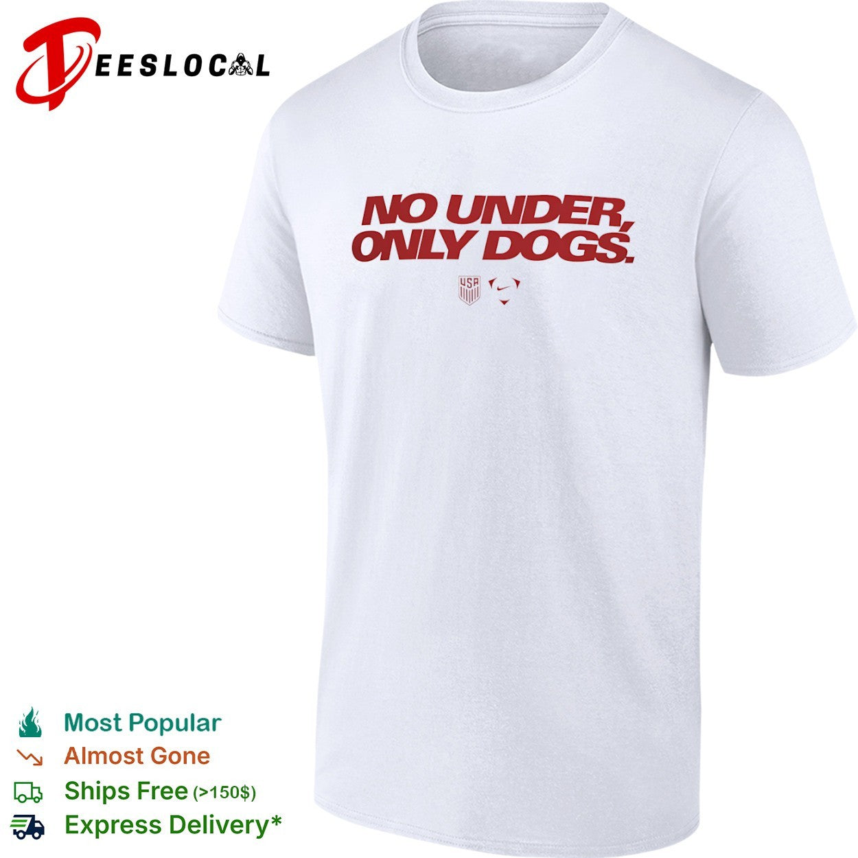 USA Soccer team logo no under only dogs shirt