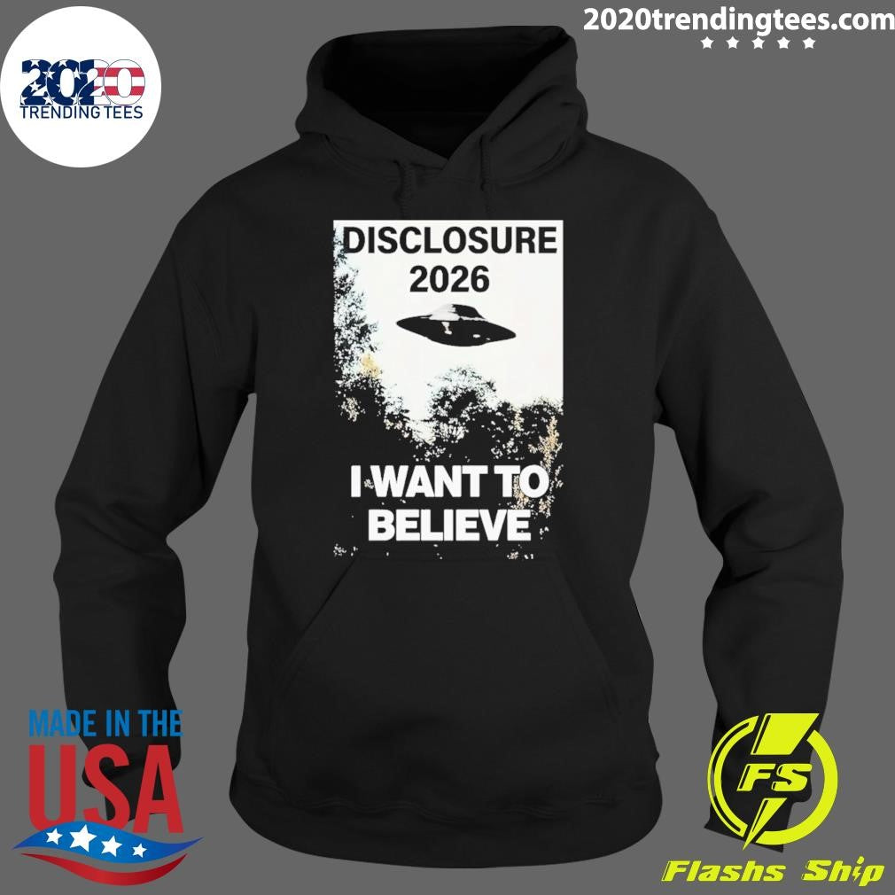 Ufo I Want To Believe Disclosure 2026 Shirt