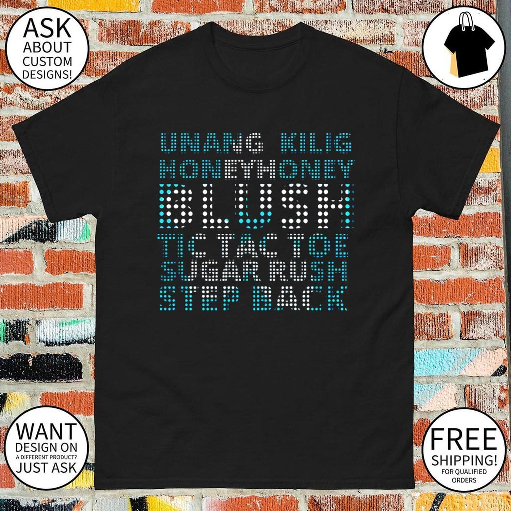 Unang Kilig Honey Honey Blush Tic Tac Toe Sugar Rush Step Back shirt