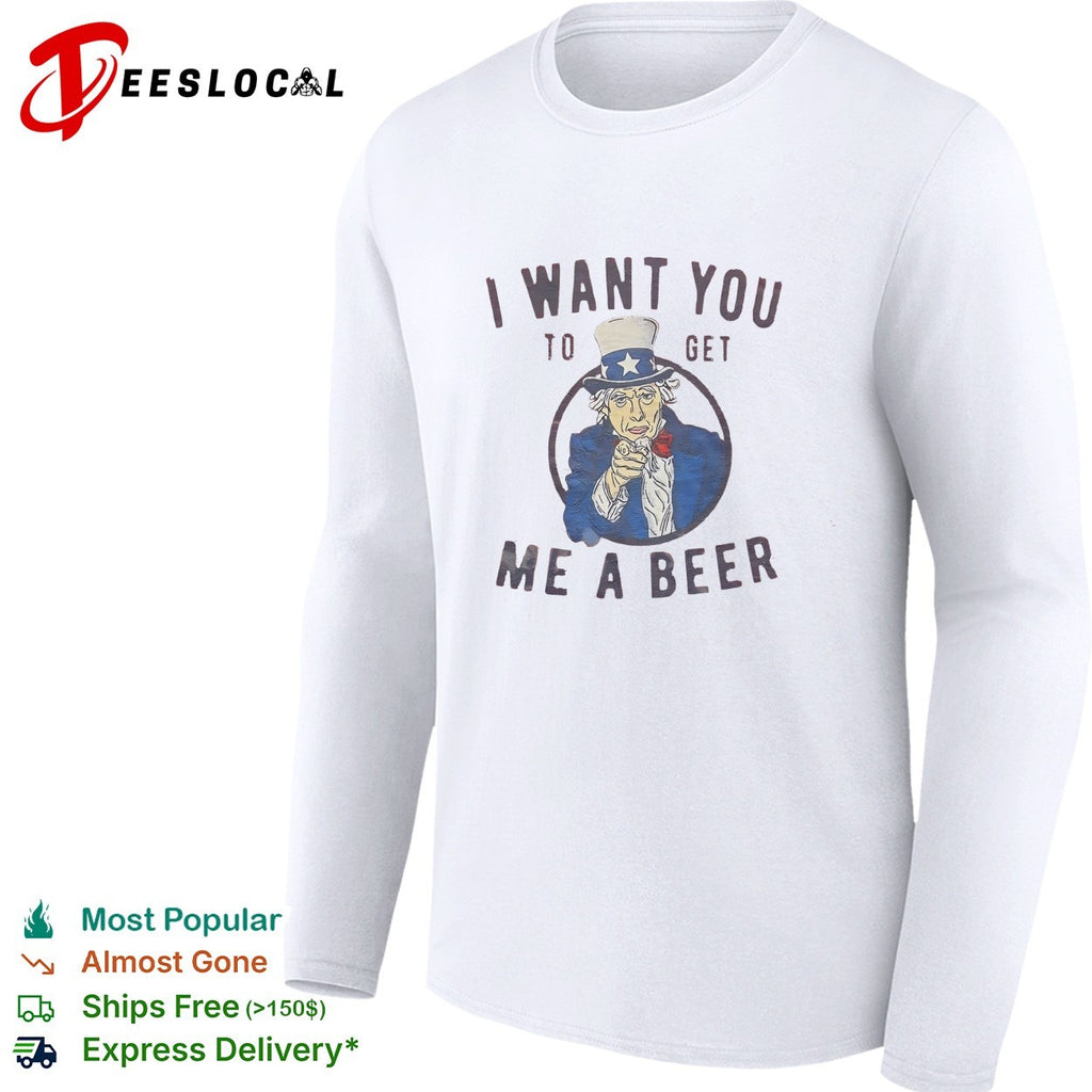 Uncle Sam pointing I want you to get me a beer shirt