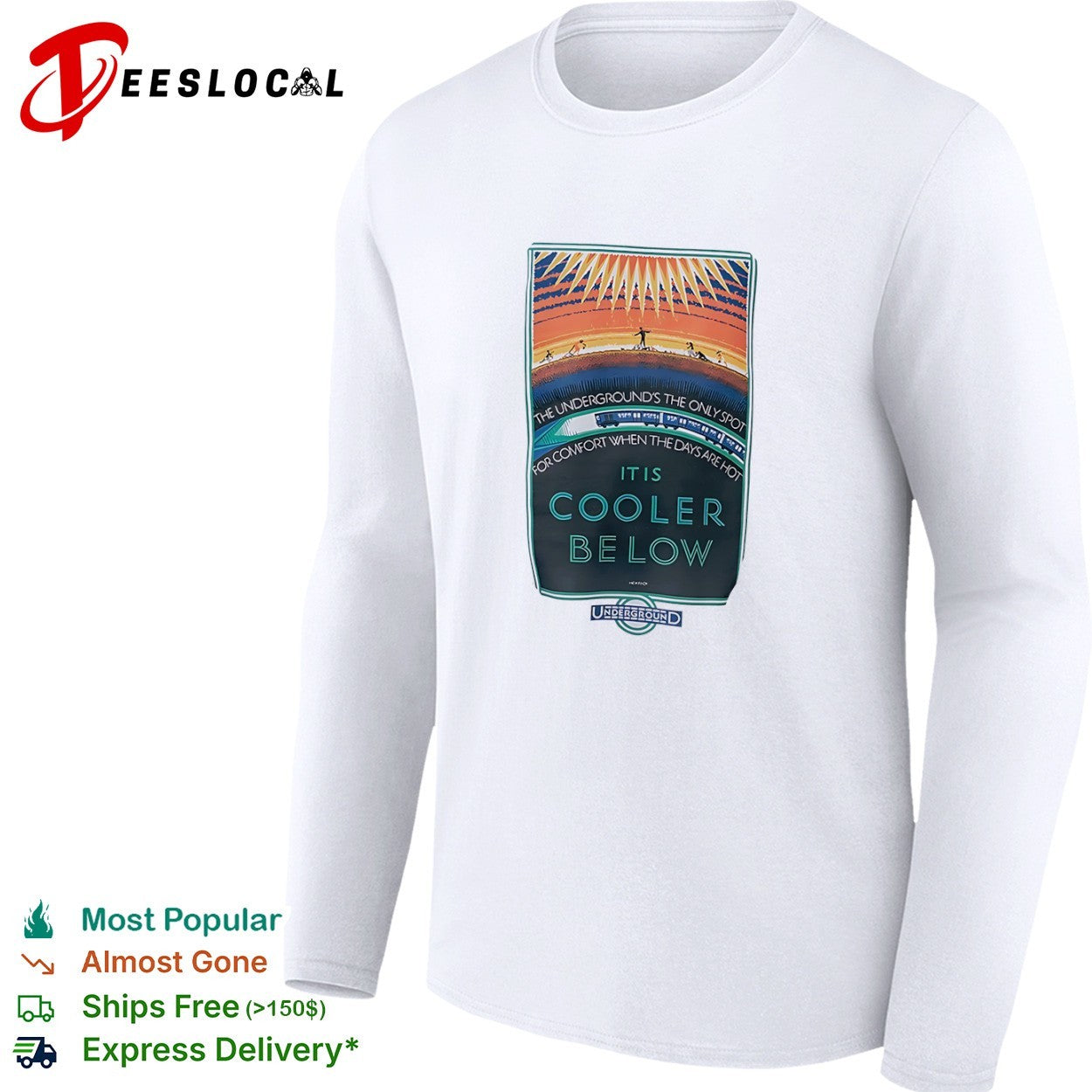 Underground’s the only spot Cooler below subway comfort shirt