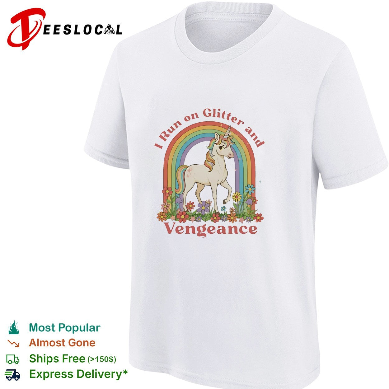 Unicorn I run on glitter and vengeance shirt