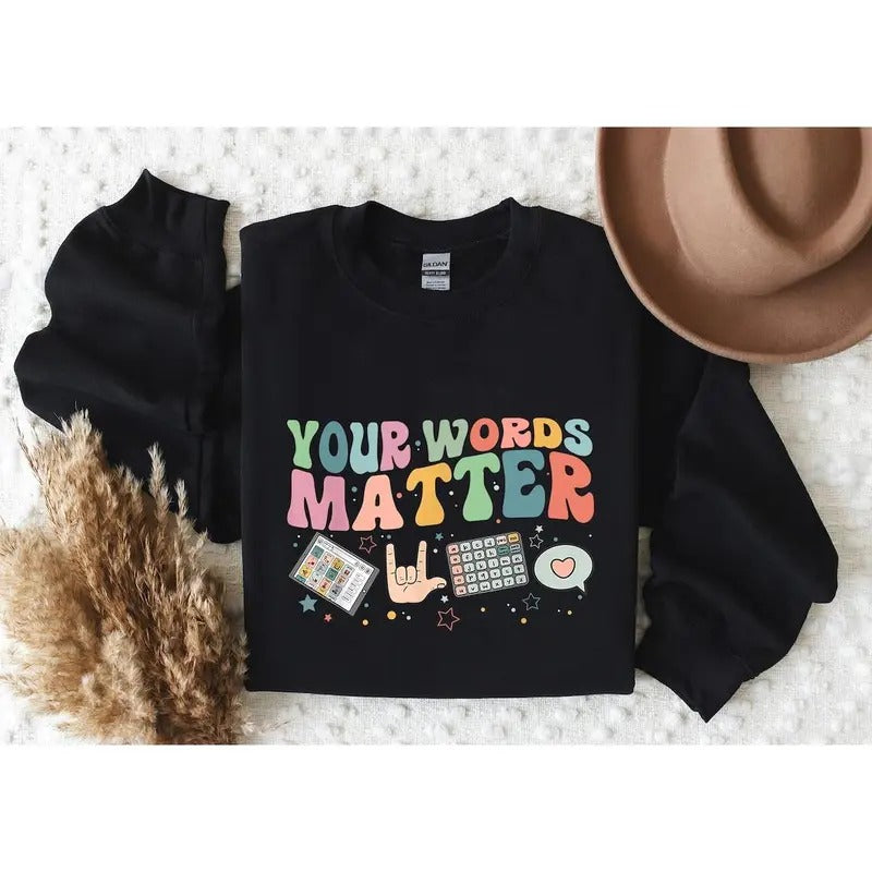 Unisex AAC SPED Teacher Inclusion shirt, Your Words Matter Shirt Hoodie Sweatshirt | PrintMintTees.com