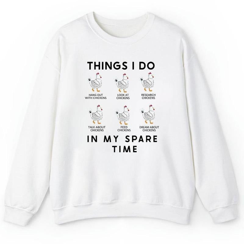 Unisex Funny Chicken Sweatshirt, Things I do in my spare time Sweatshirt T-Shirts, Hoodie | PrintMintTees.com