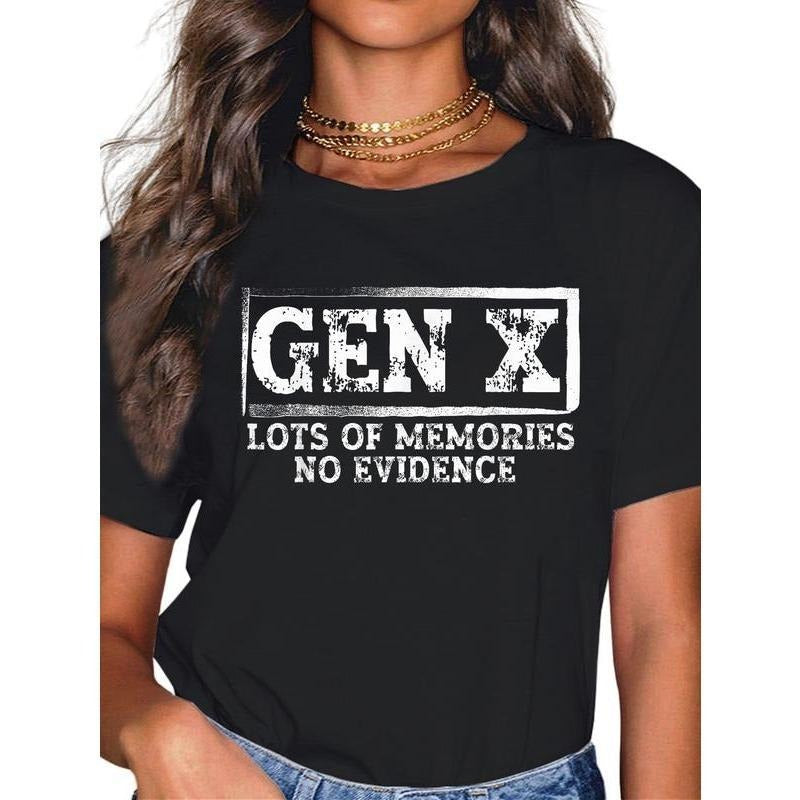 Unisex Funny Saying Sarcastic Gen X Lots Of Memories No Evidence T-Shirt T-Shirt For Men And Women Hoodie Sweatshirt