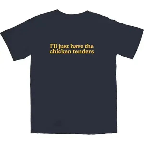 Unisex I'll Just Have The Chicken Tenders Soft Cotton T-Shirt