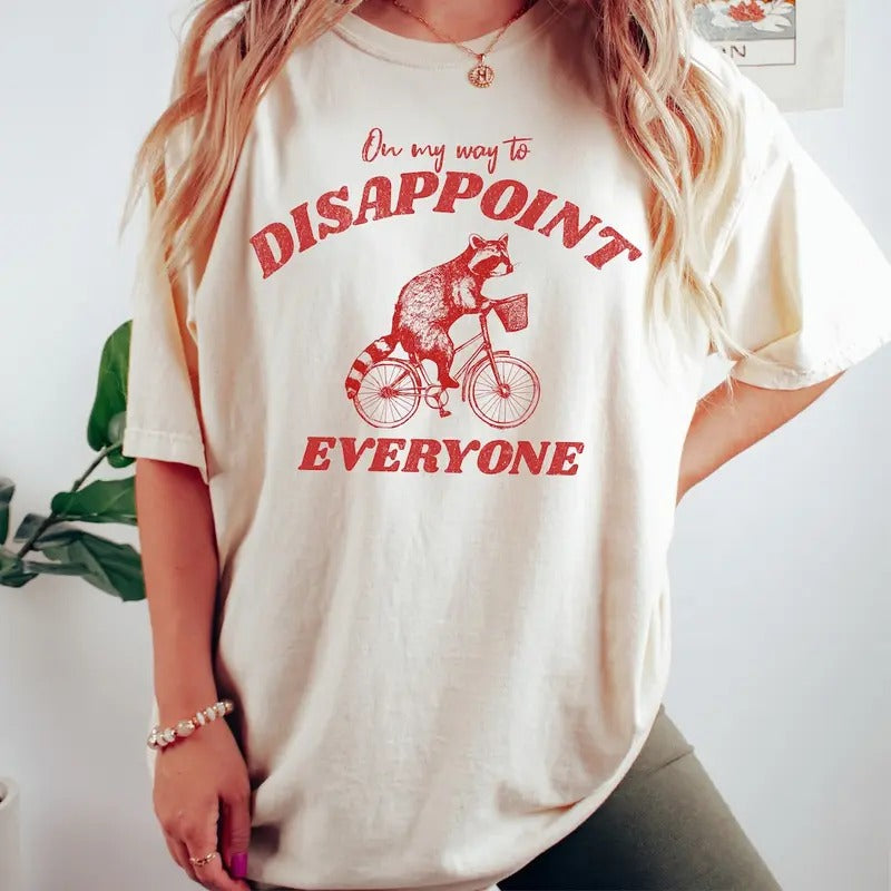 Unisex On My Way To Disappoint Raccoon Shirt Cotton Top Hoodie Sweatshirt | PrintMintTees.com