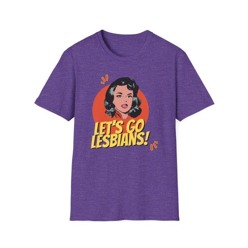 Unisex Softstyle T-Shirt - Let's Go Lesbians! - Retro , Subtle , Funny Shirt, Gifts  T-shirt, sweater and Hoodie Sweatshirt