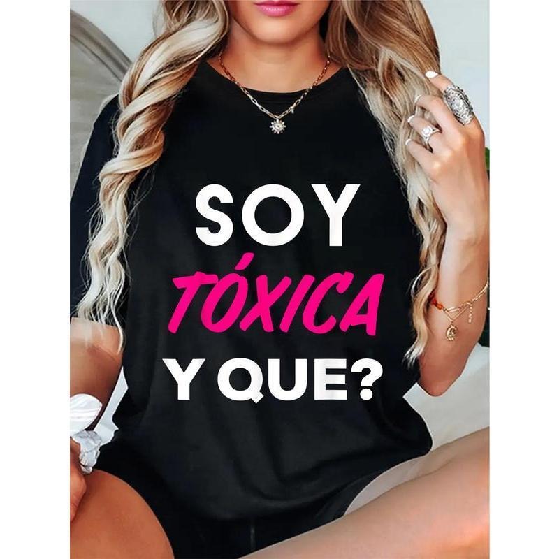Unisex Toxica Gift Tee Apparel Soy Toxica Y que? Shirt Women Cute Spanish Gift Badass T-Shirt Hoodie Sweatshirt