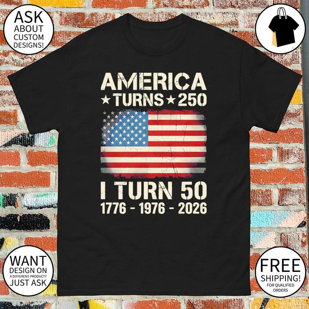 United States 250th anniversary birthday America turns 250 I turn 50 flag shirt