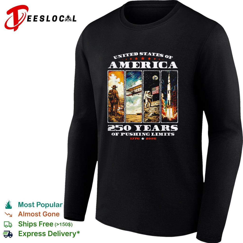 United States of America 250 years of pushing limits shirt