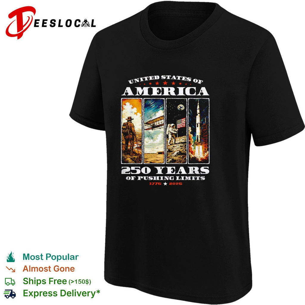 United States of America 250 years of pushing limits shirt