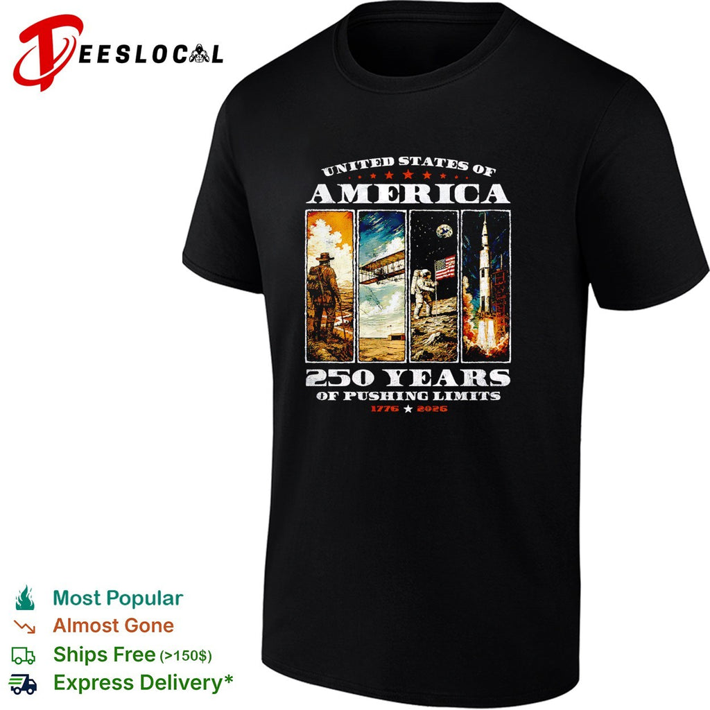 United States of America 250 years of pushing limits shirt