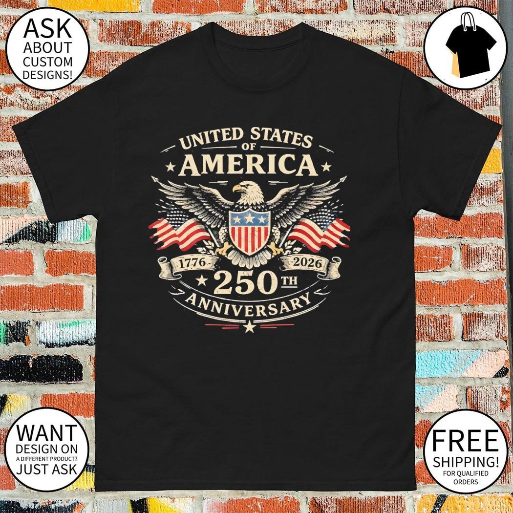 United States of America USA 250th Anniversary 1776 2026 Independence Day shirt