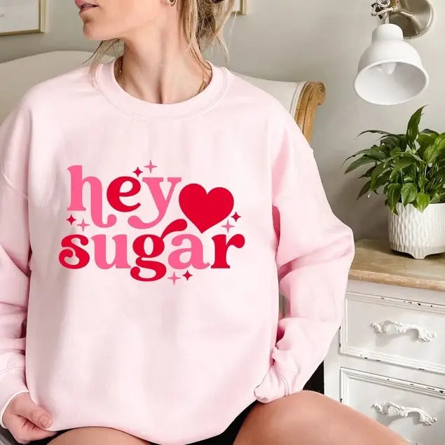 Valentine's Day Hey Sugar Heart Sweatshirt, Hoodie, T-Shirt | PrintMintTees.com