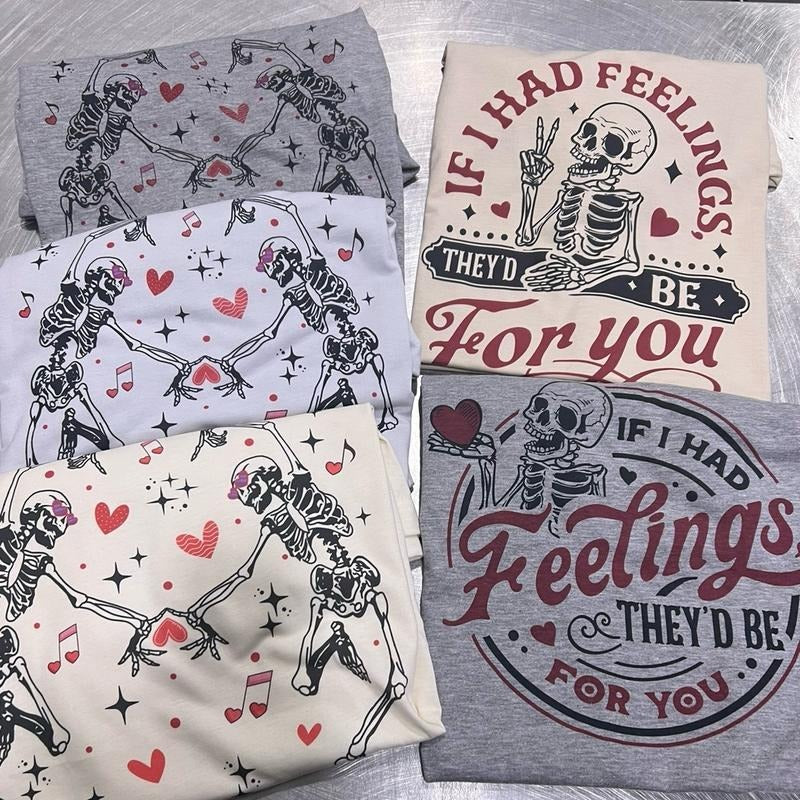 Valentines Day Skeleton Tees Skeleton Valentines T-Shirt Rocker Skull Tshirts Valentines Day Tees If I had Feelings...