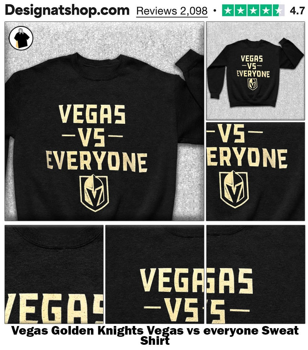 Vegas Golden Knights Vegas vs everyone shirt