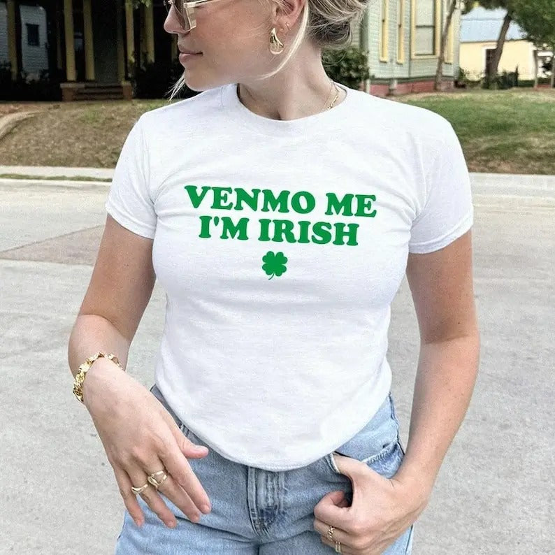 Venmo Me I'm Irish Baby Tee, Irish Baby Tee, Women's Fitted Tee, St Pattys Baby Tee, Funny St Patricks Day Shirt, 90s...
