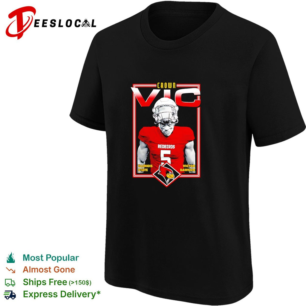 Victor Dawson Crown Vic Illinois State Redbirds football graphic shirt