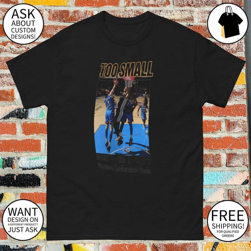 Victor Wembanyama Chet Holmgren Shai Gilgeous-Alexander Too Small Western Conference Finals shirt