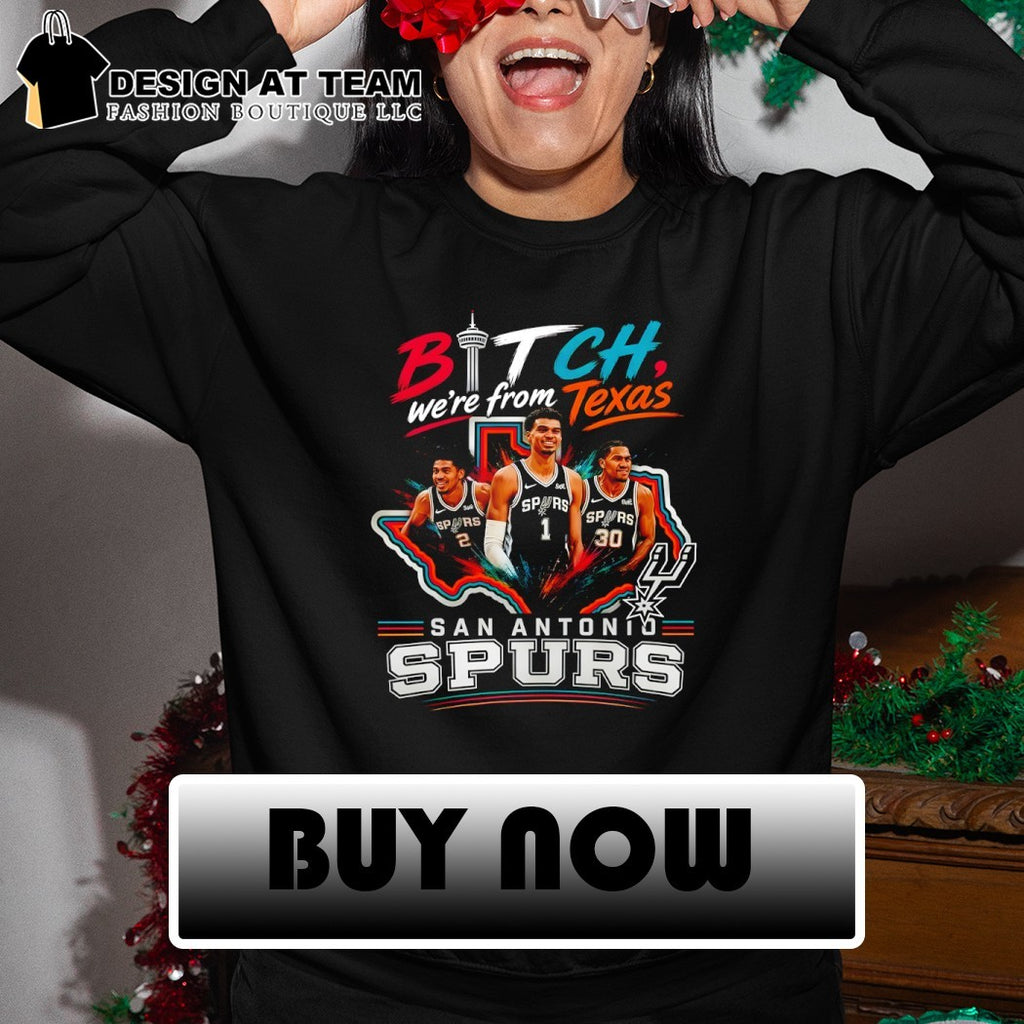 Victor Wembanyama bitch we’re from Texas San Antonio Spurs Basketball NBA 2026 shirt