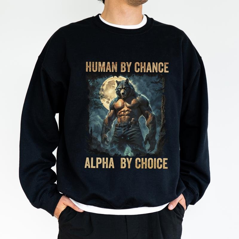 Vintage 90s Style Werewolf Sweatshirt, Human By Chance Alpha By Choice Crewneck, Wolf Emo Meme Long Sleeved Pullover,...