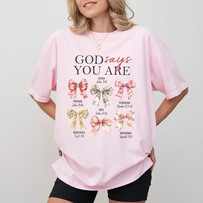 Vintage God Says You Are Comfort Colors Shirt Coquette Bow Christian Bible Verse Religious Womenswear Shirt Hoodie Sweatshirt