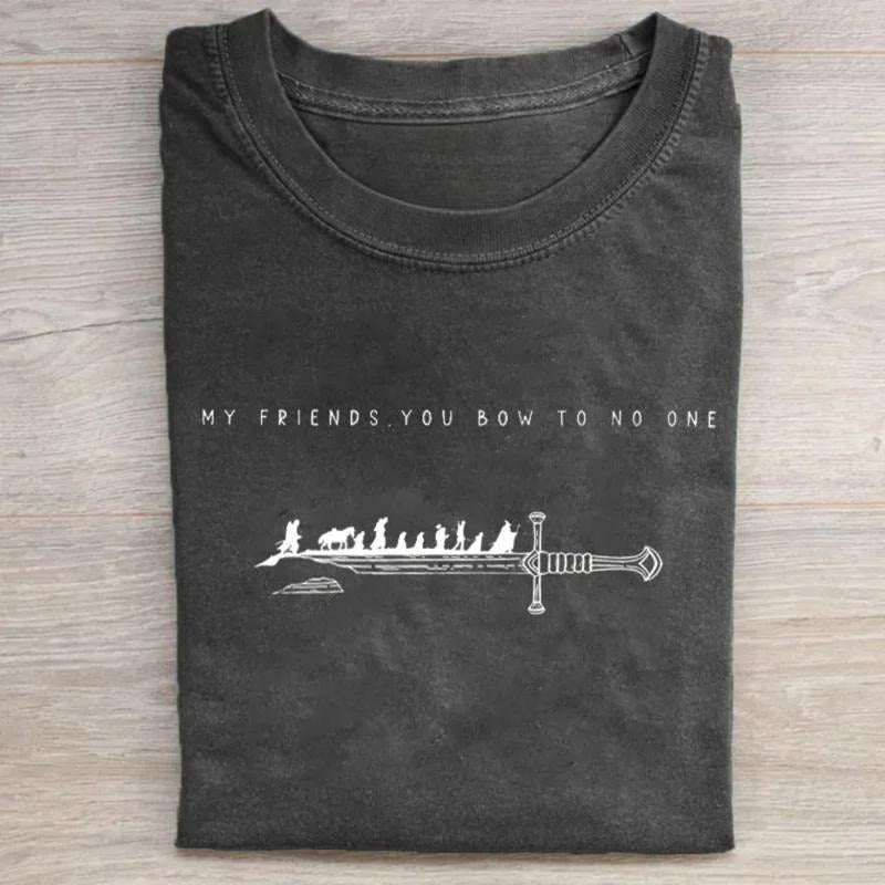 Vintage My Friends You Bow No One Lord Rings Movie Shirt LOTR Hobbits Middle Earth Tolkien Fantasy Rings Menswear Top Shirt Hoodie Sweatshirt