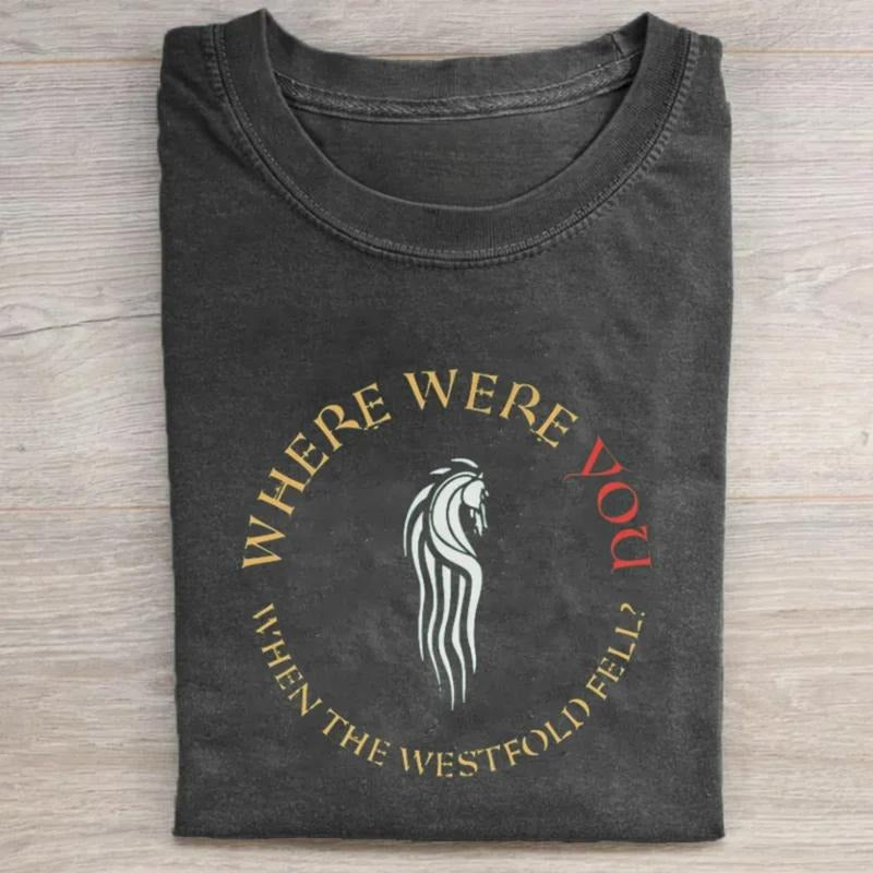Vintage Where Were You When Westfold Fell Gondor West Rohan LOTR Meme Lord Rings Movie Shirt LOTR Hobbits Middle Earth Tolkien Fantasy Rings Menswear Top Shirt Hoodie Sweatshirt
