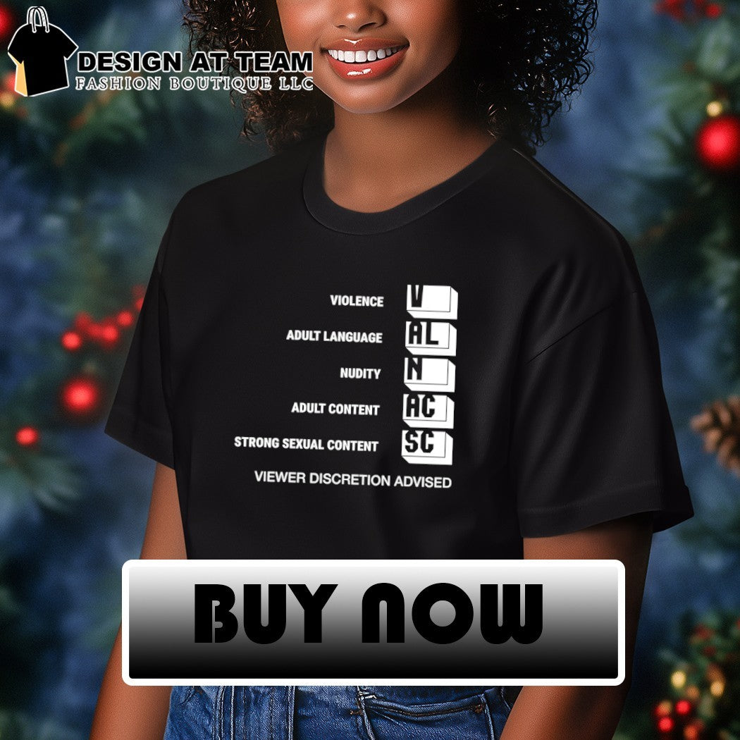 Violence Adult Language Nudity Adult Content Strong Sexual Content Viewer Discretion Advised shirt