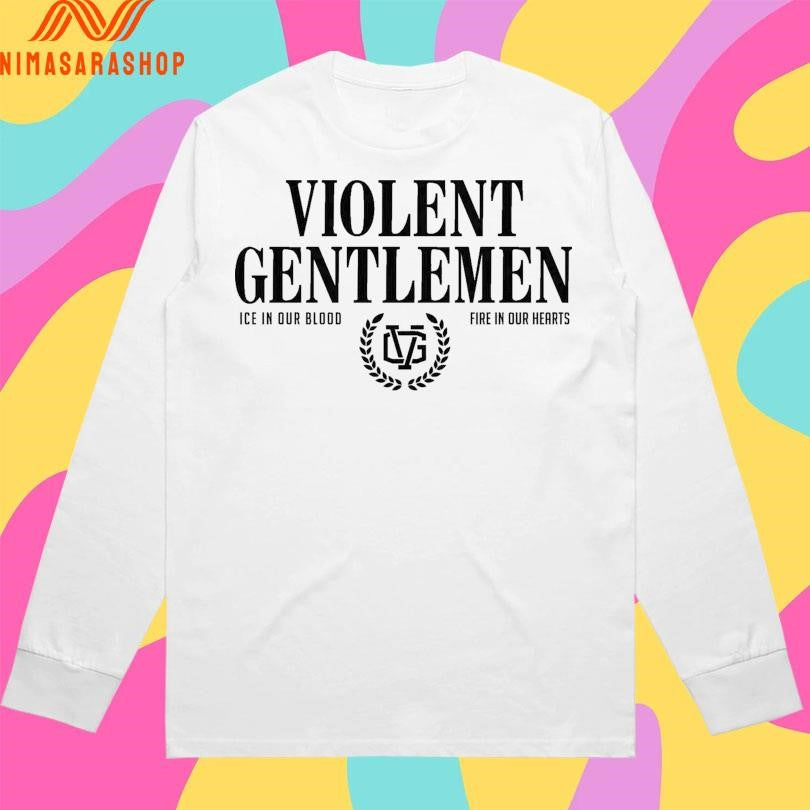Violent Gentlemen Ice In Our Blood Fire In Our Hearts Shirts