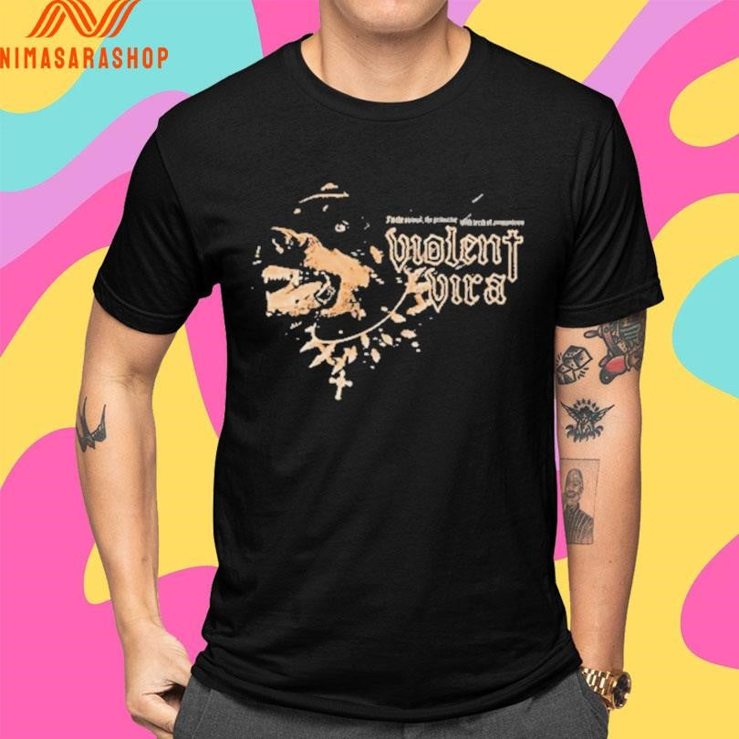 Violent Vira I’m The Animal The Primitive With Teeth Of Ammunition Dog Shirts