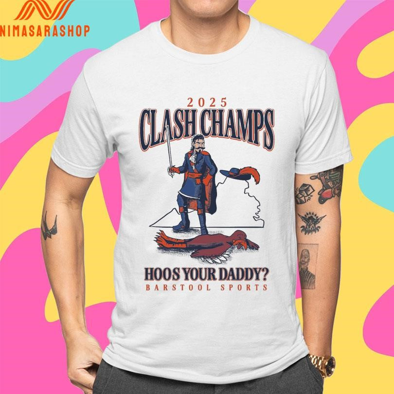 Virginia Cavaliers 2025 Clash Champs Hoos Your Daddy Barstool Sports Shirts