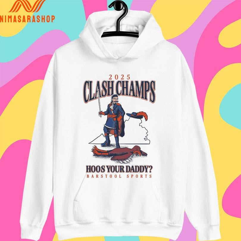 Virginia Cavaliers 2025 Clash Champs Hoos Your Daddy Barstool Sports Shirts