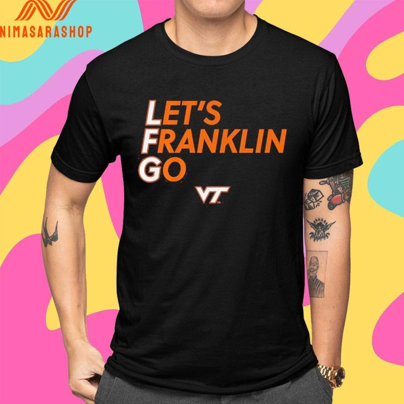 Virginia Tech Hokies Football Let’s Franklin Go Shirts